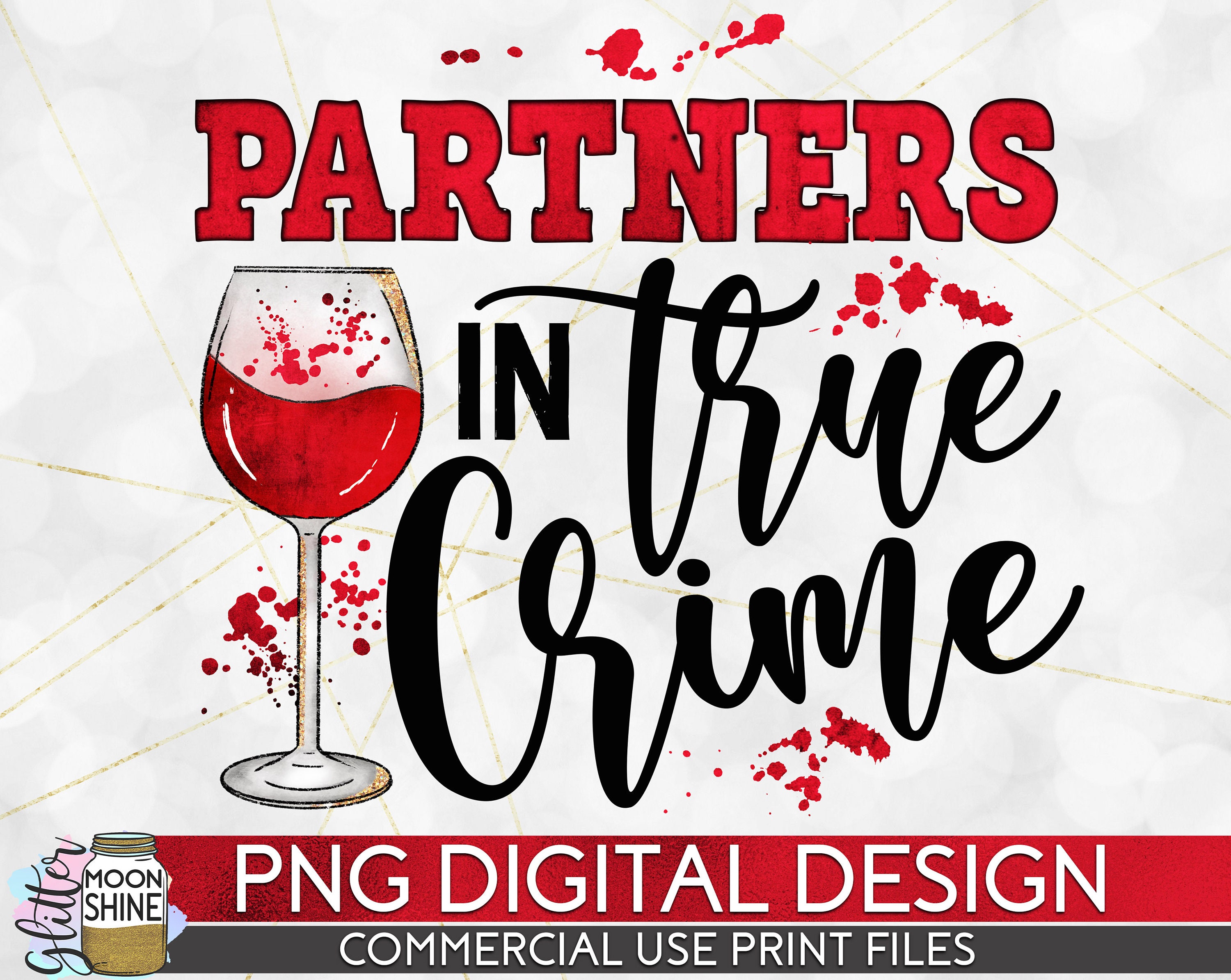 Partners in True Crime Wine PNG Print File for Sublimation or Etsy UK