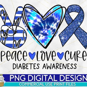 Peace Love Cure Diabetes Tie Dye PNG Print File for Sublimation Or Print, Blue Awareness Ribbon, Diabetes Awareness, Diabetes Ribbon