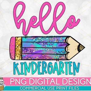 Hello Kindergarten Colorful PNG Print File for Sublimation Or Print, DTG, Preschool Sublimation, School Designs, Back to School