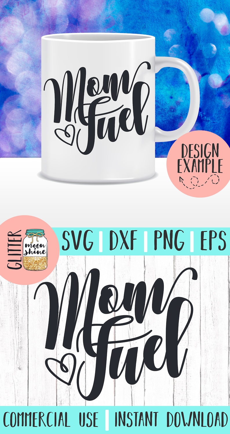 Download Mom Fuel Coffee Mug svg eps dxf png Files for Cutting ...