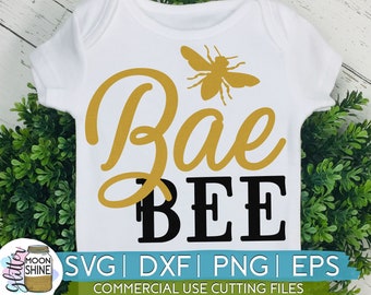 Bae Bee svg eps dxf png Files for Cutting Machines Cameo Cricut, Mama, Mum, Mother's Day, Funny, Cute, Girly, Toddler, Kids, Girls, Baby svg