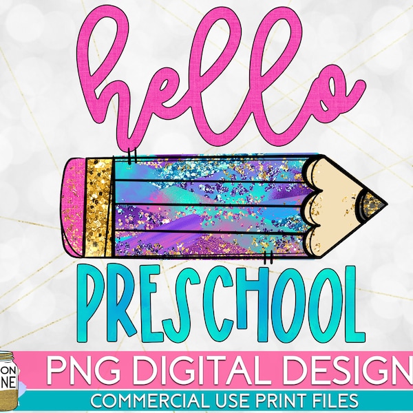 Hello Preschool Colorful PNG Print File for Sublimation Or Print, DTG, Preschool Sublimation, Pre-K Designs, School Designs, Back to School