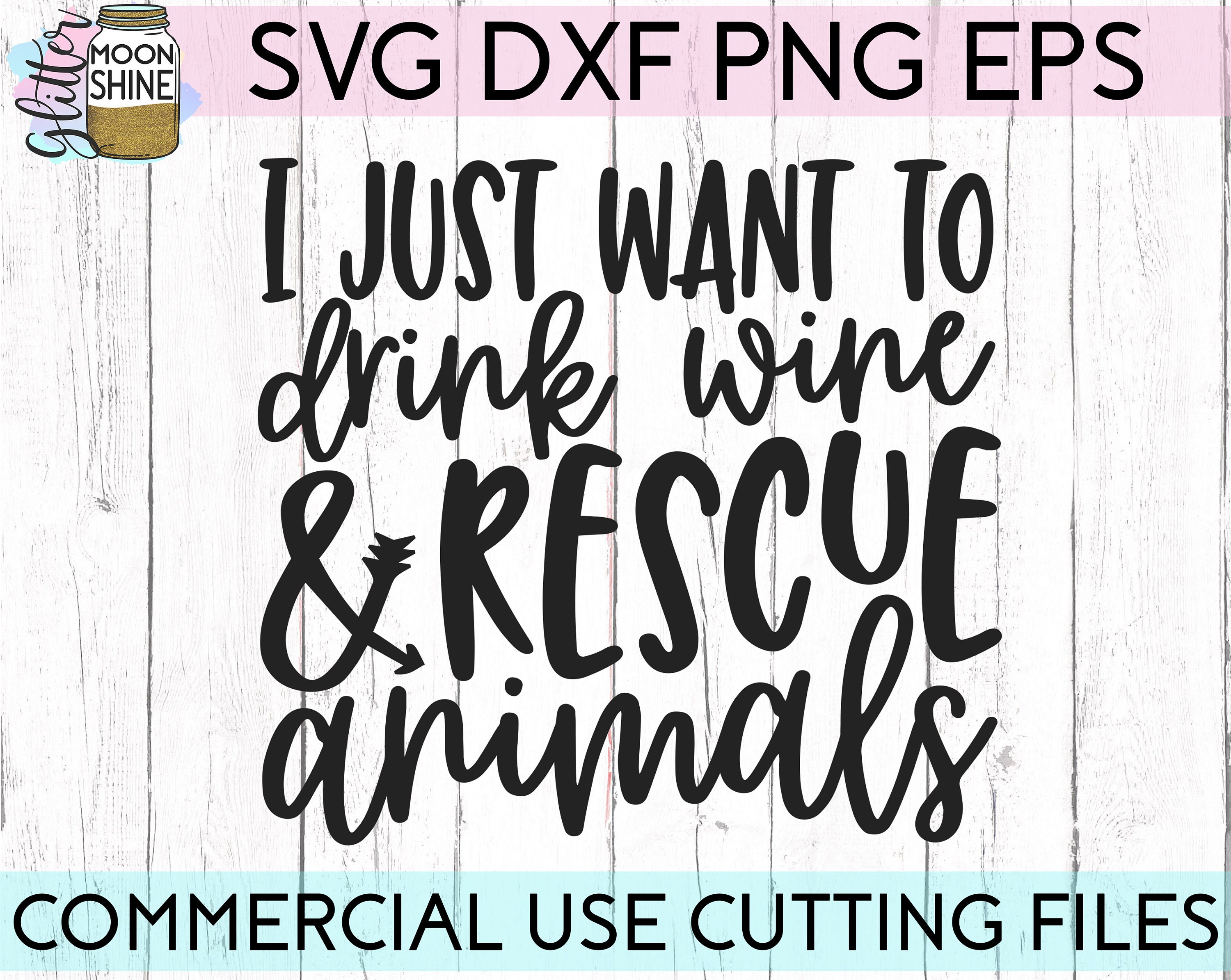Download Drink Wine & Rescue Animals svg dxf eps png Files for ...