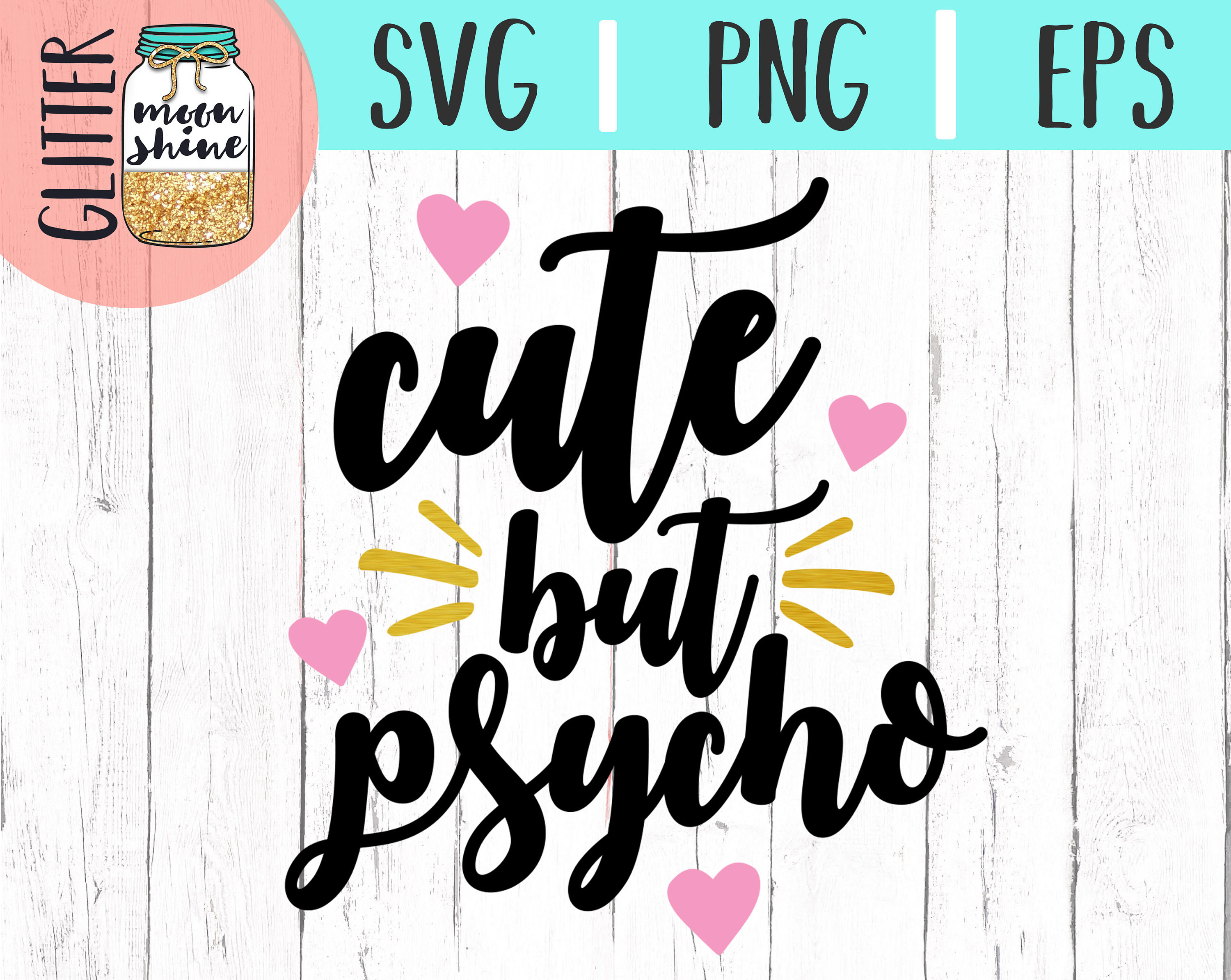 Download Cute But Psycho svg eps png Files for Cutting Machines ...