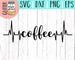 Coffee Heartbeat svg eps dxf png Files for Cutting Machines Cameo Cricut, Girly, Mom Life, Mama Bear, Funny SVG, Mug Designs, Cute Quote SVG 