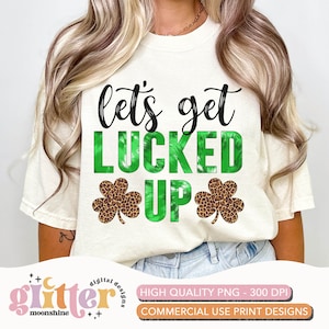 Let&#39;s Get Lucked Up Tie Dye PNG Print File for Sublimation Or Print, DTG Designs, St. Patrick&#39;s Day, Funny St. Patrick&#39;s, Irish