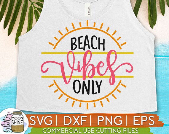 Download Beach Vibes Only Svg Dxf Eps Png Files For Cutting Machines Etsy