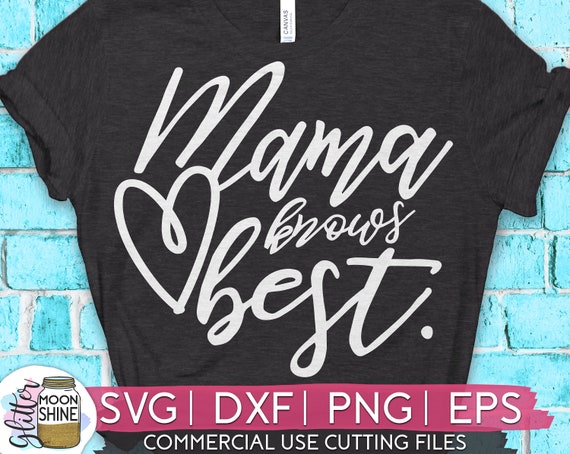 Free Free 296 Mother Knows Best Svg SVG PNG EPS DXF File
