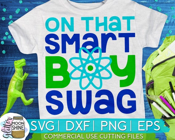 On That Smart Boy Swag Svg Dxf Png Eps Files For Cutting Etsy