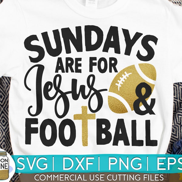 Sundays Are For Jesus & Football svg eps dxf png Files for Cutting Machines Cameo Cricut, Southern, Christian, Bible Quotes, Country, Funny