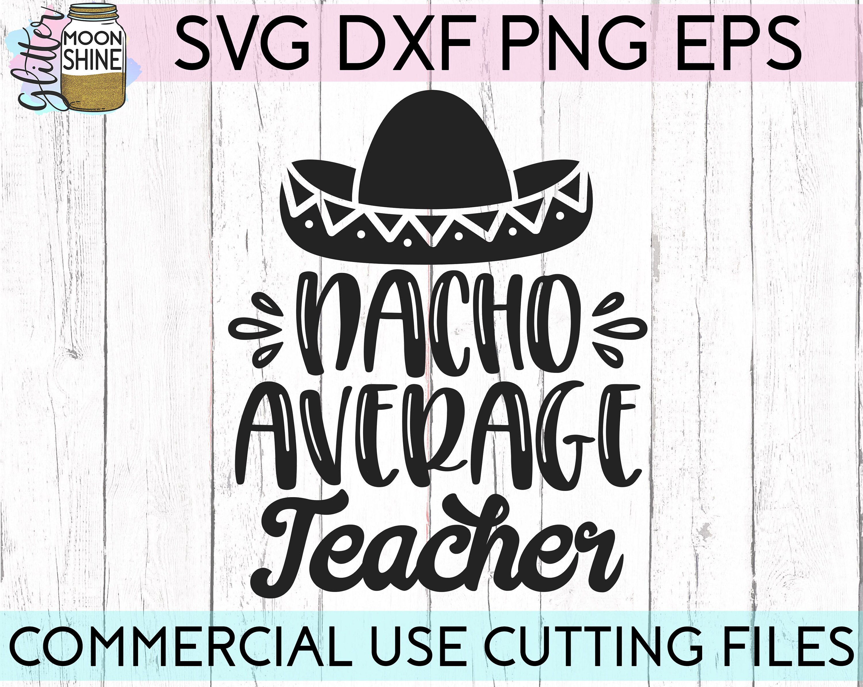 Download Nacho Average Teacher svg eps dxf png cutting files for | Etsy