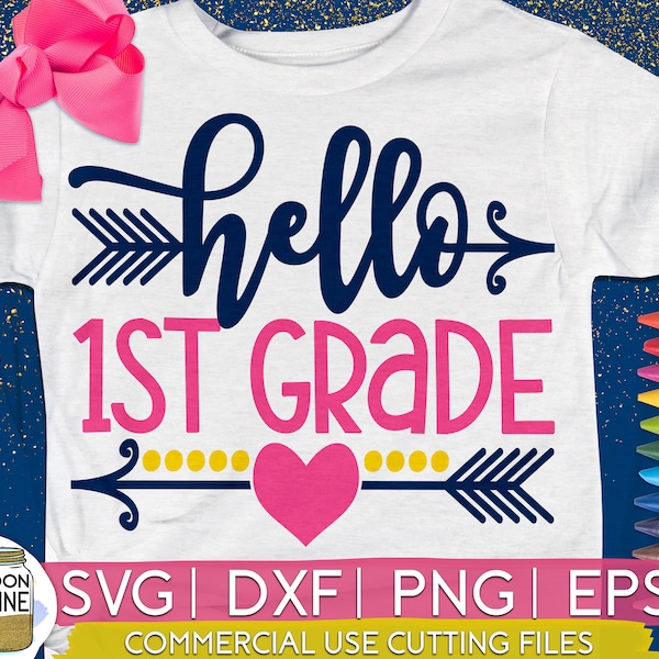 Hello 1st Grade svg eps png cutting files for silhouette cameo cricut, First Grade Back to School, First Day of school, Teacher, Teaching