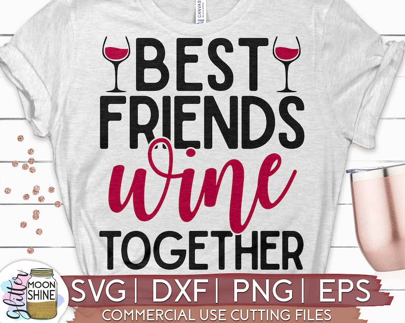 Free Free 274 Best Friends Wine Together Svg Free SVG PNG EPS DXF File