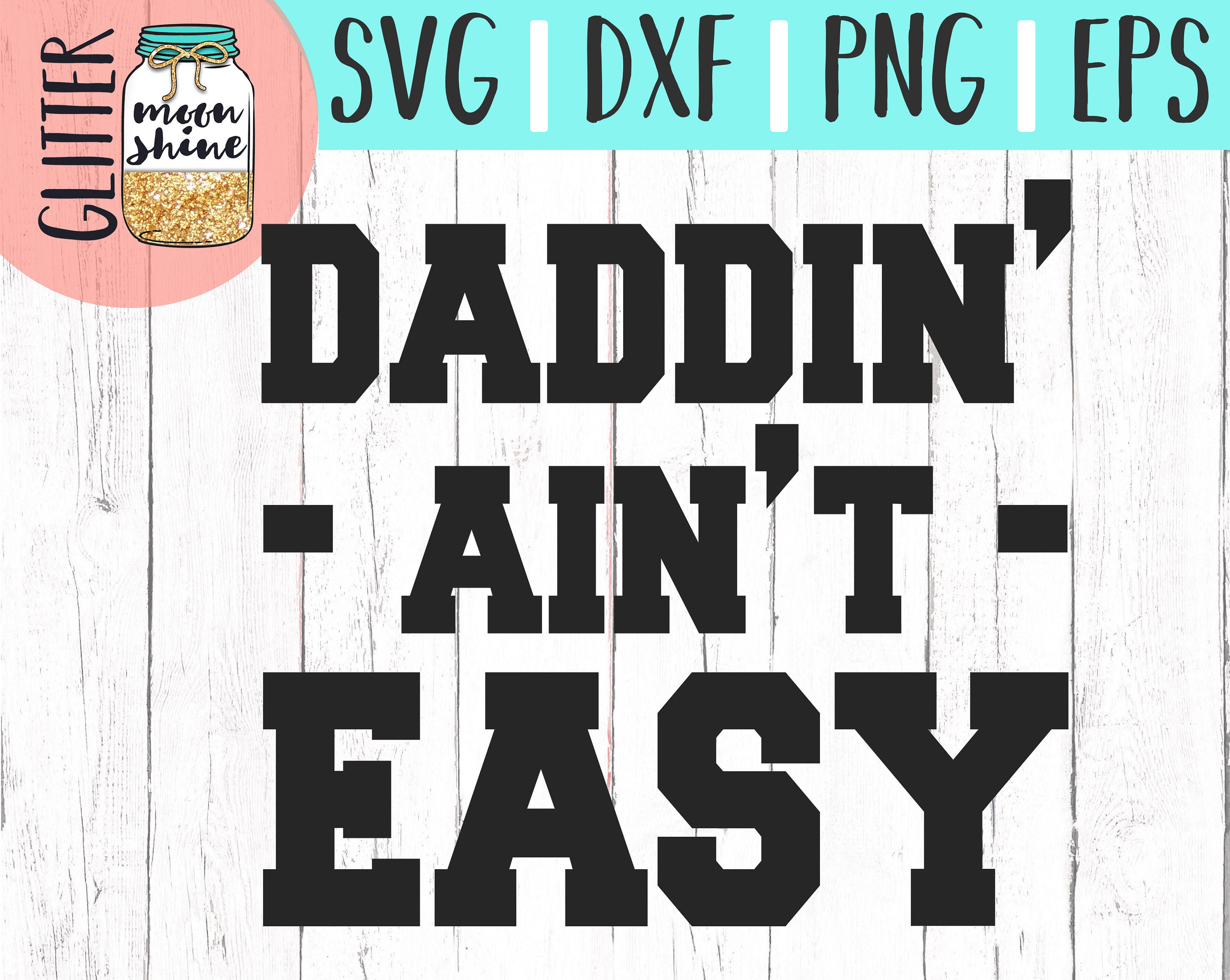 Download Daddin' Ain't Easy svg eps dxf png Files for Cutting | Etsy