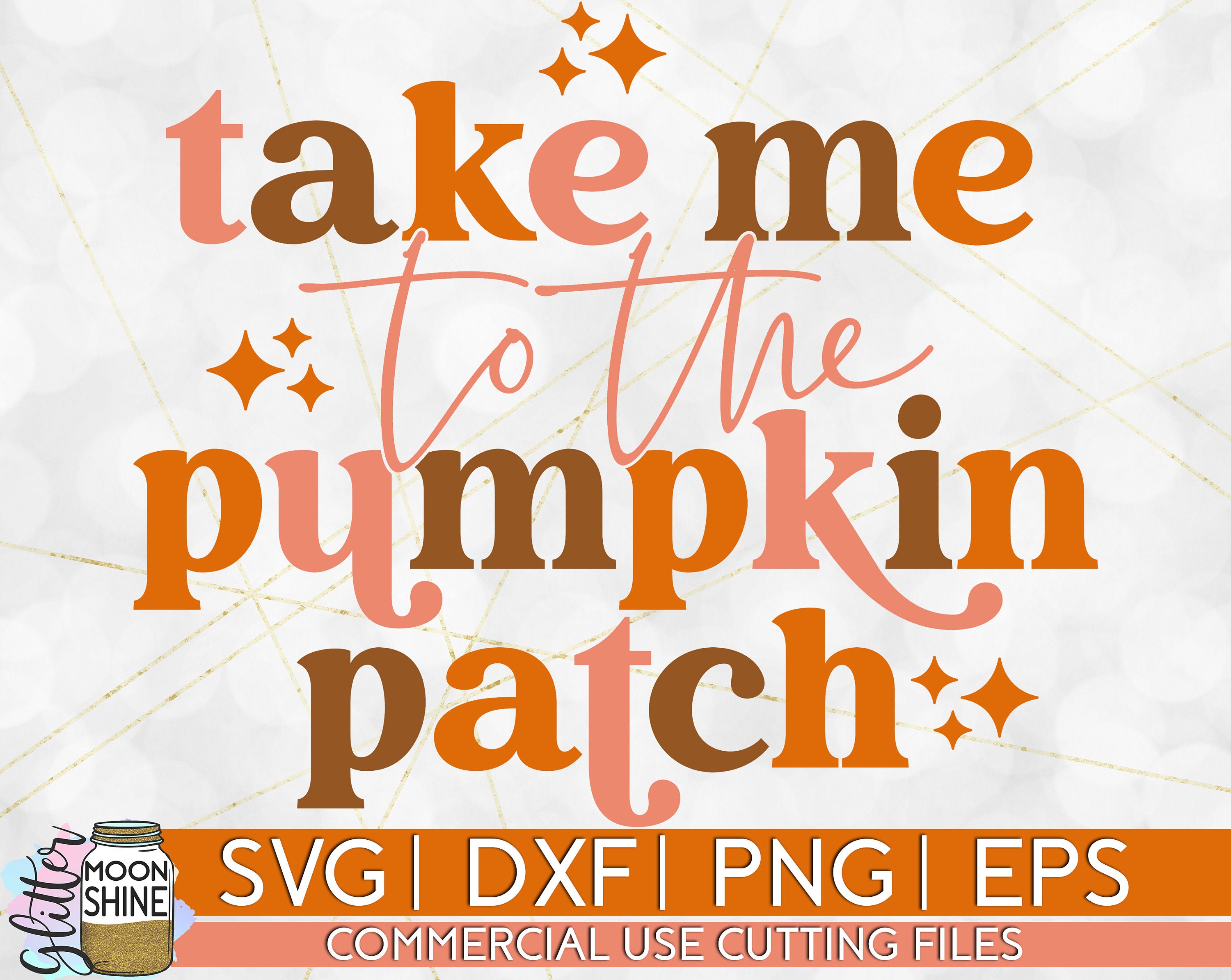 Take Me to the Pumpkin Patch Sparkle Svg Dxf Eps Png Cutting - Etsy