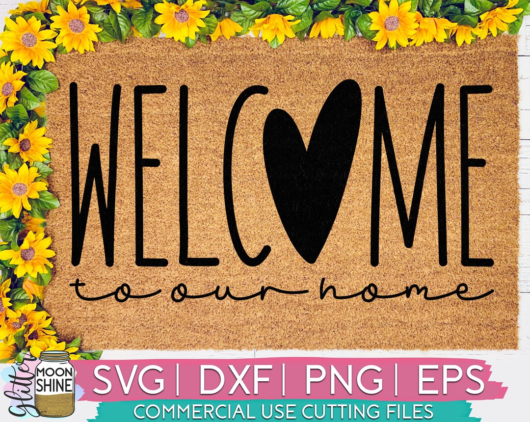 Welcome to Our Home Door Mat Svg Eps Dxf Png Files for Cutting Machines ...