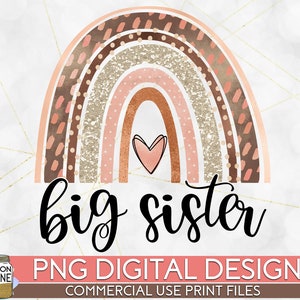 Big Sister Neutral Rainbow PNG Print File for Sublimation Or Print, Christian, Kid's Designs, Sister, Kid's PNG, Little Girl's Designs