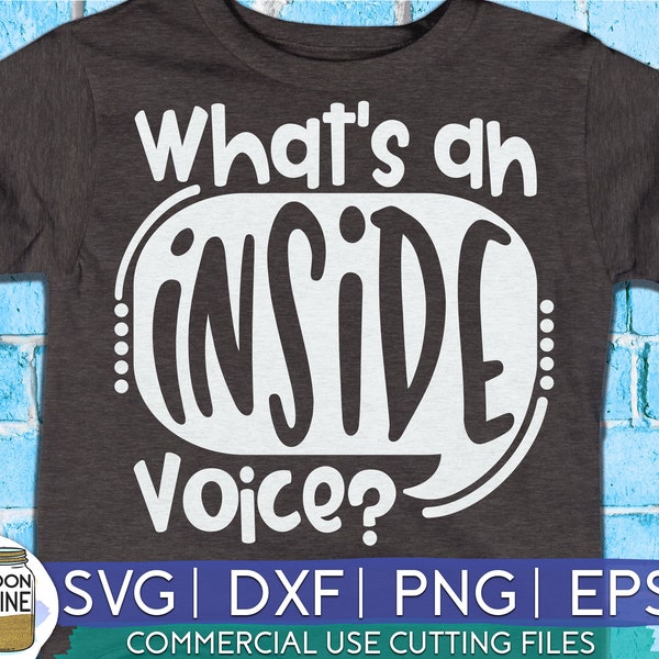 What's An Inside Voice svg eps dxf png cutting files for silhouette cameo cricut, Kids, Boys, Girls, Cute, Funny, Toddlers, Babies, Baby