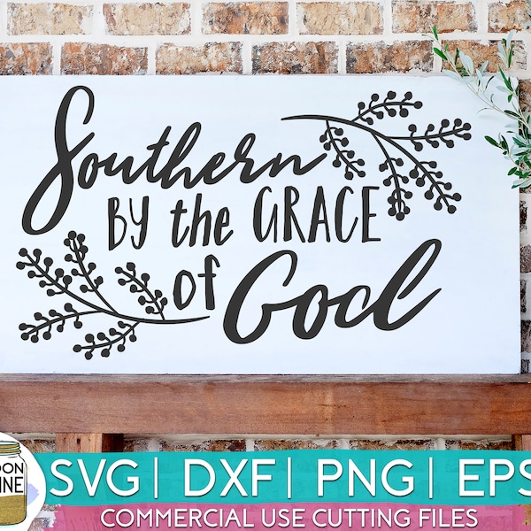 Southern By The Grace Of God svg eps dxf png Files for Cutting Machines Cameo Cricut, Southern Girl, Cute, Baby, Toddler, Country, Christian