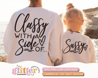 Classy With A Side Of Sassy Set of 2 svg eps dxf png Files for Cutting Machines Cameo Cricut, Mom & Me, Mama Bear, Mother&#39;s Day, Funny Cute