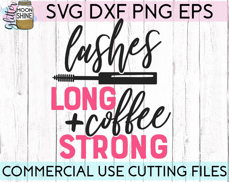 Download Lashes Long Coffee Strong svg eps png dxf cutting files for | Etsy