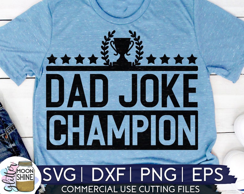 Dad Joke Champion svg eps dxf png Files for Cutting ...