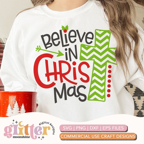 Believe In Christmas svg dxf png eps Files for Cutting Machines Cameo Cricut, Christmas, Cute, Girly, Christian, Jesus, Winter, Bible, Cross