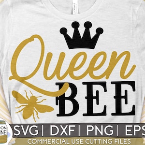 Queen Bee svg eps dxf png Files for Cutting Machines Cameo Cricut, Mama, Mum, Mother&#39;s Day, Funny, Cute, Girly, Toddler, Kids, Girls, Bees