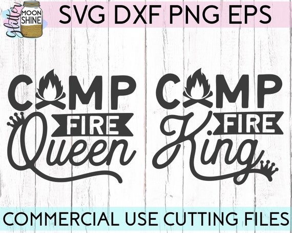 Download Camp Fire Queen King Set Of 2 Svg Eps Dxf Png Files For Etsy