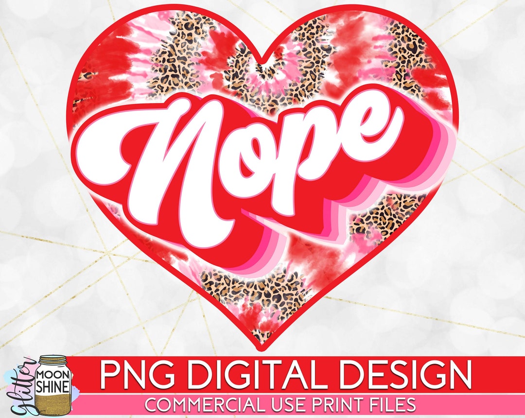 Nope Leopard Heart PNG Print File for Sublimation or Print - Etsy