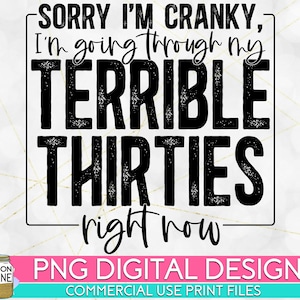 Terrible Thirties PNG Print File for Sublimation Or Print, Retro Sublimation, Funny Sublimation, Sarcastic, Vintage, Quotes