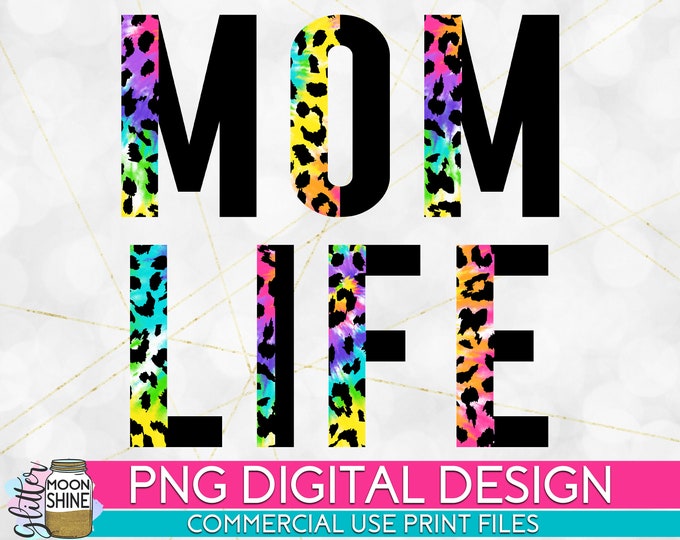 Mom Life Half Leopard Tie Dye PNG Print File for Sublimation or Print ...