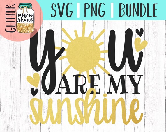Download You Are My Sunshine svg and png Files for Cutting Machines ...