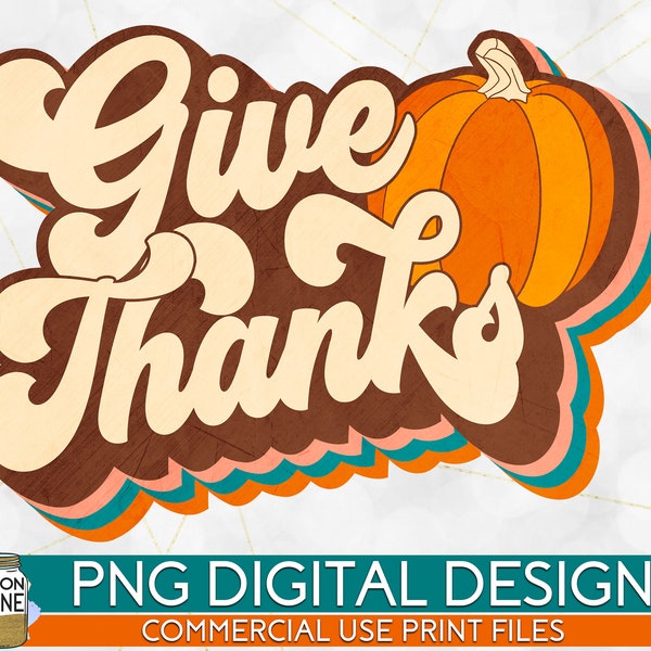 Give Thanks Retro Pumpkin PNG Print File for Sublimation Or Print, Fall Sublimation, Autumn, Thanksgiving, October, Halloween PNG