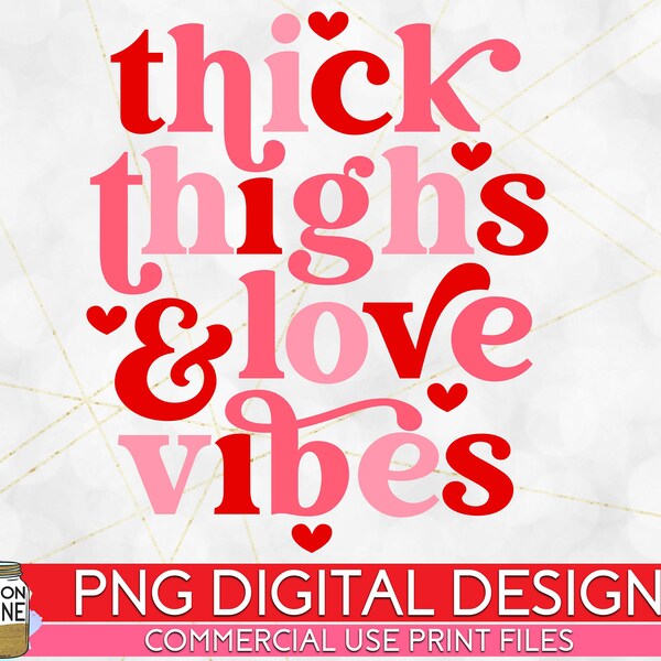 Thick Thighs Valentine Vibes Png - Etsy