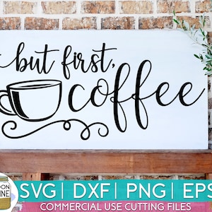But First Coffee svg eps dxf png Files for Cutting Machines Cameo Cricut, Girly, Mom Life, Mama Bear, Funny SVG, Mug Designs, Cute Quote SVG