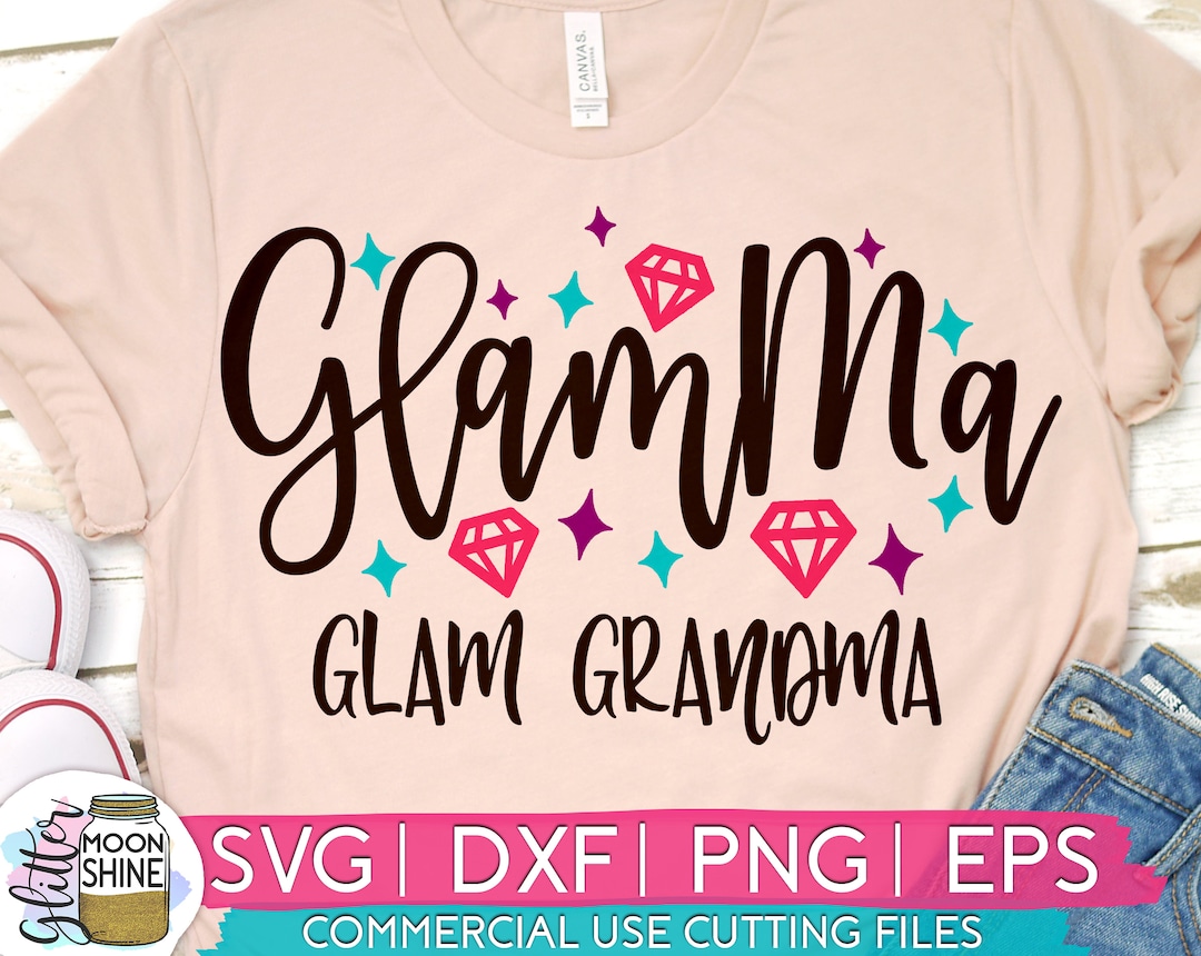 Glamma Glam Grandma Svg Eps Dxf Png Files for Cutting Machines Cameo