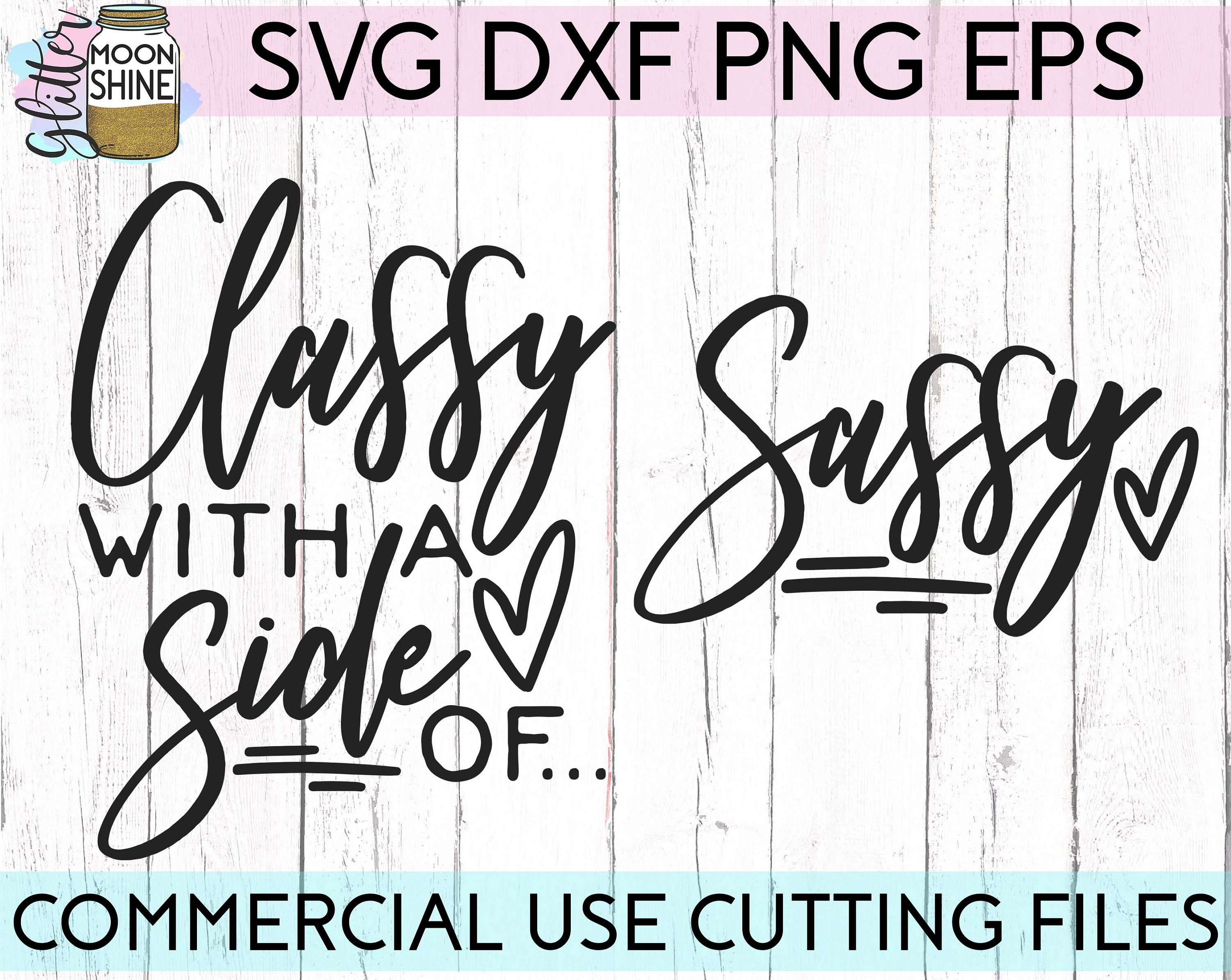 Classy With A Side Of Sassy Set Of 2 Svg Eps Dxf Png Files