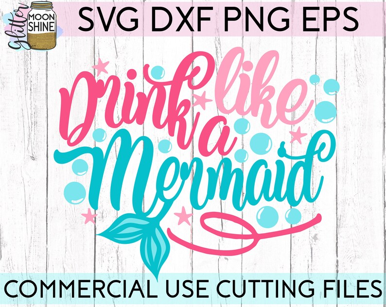 Download Drink Like A Mermaid svg dxf eps png Files for Cutting | Etsy