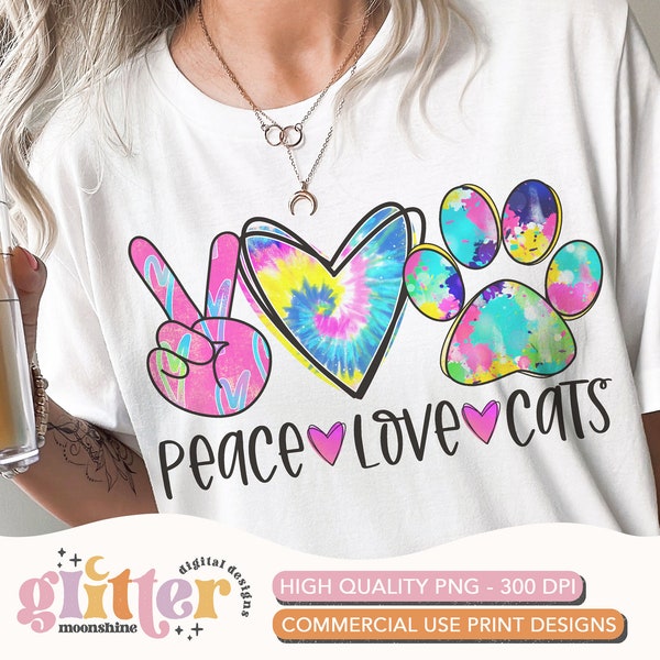 Peace Love Cats Colorful Tie Dye PNG Print File for Sublimation Or Print, Cat Sublimation, Cat Mom Designs, Cat Mama, Cat Lady, Funny Cats
