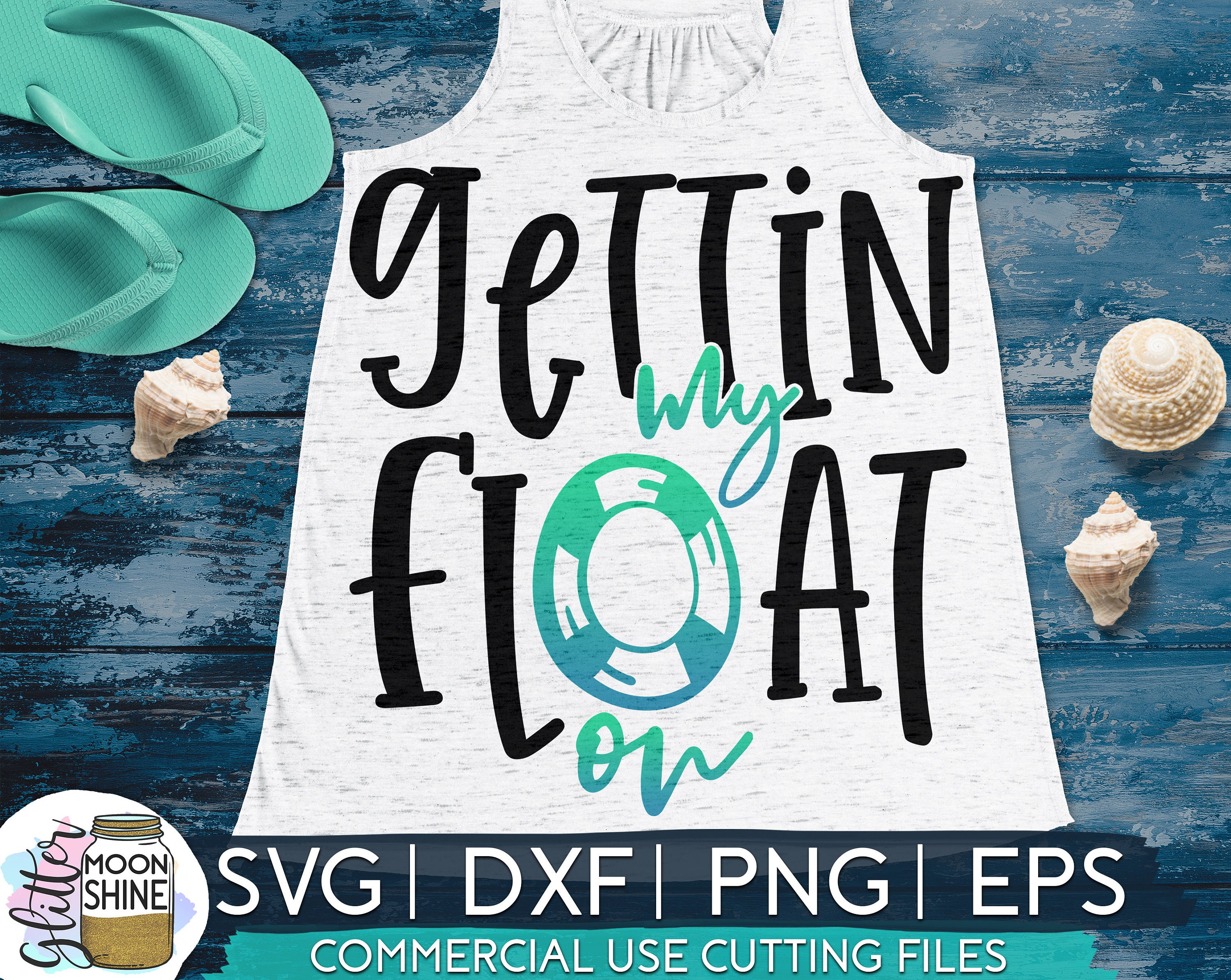 Gettin' My Float On svg dxf eps png Files for Cutting Etsy