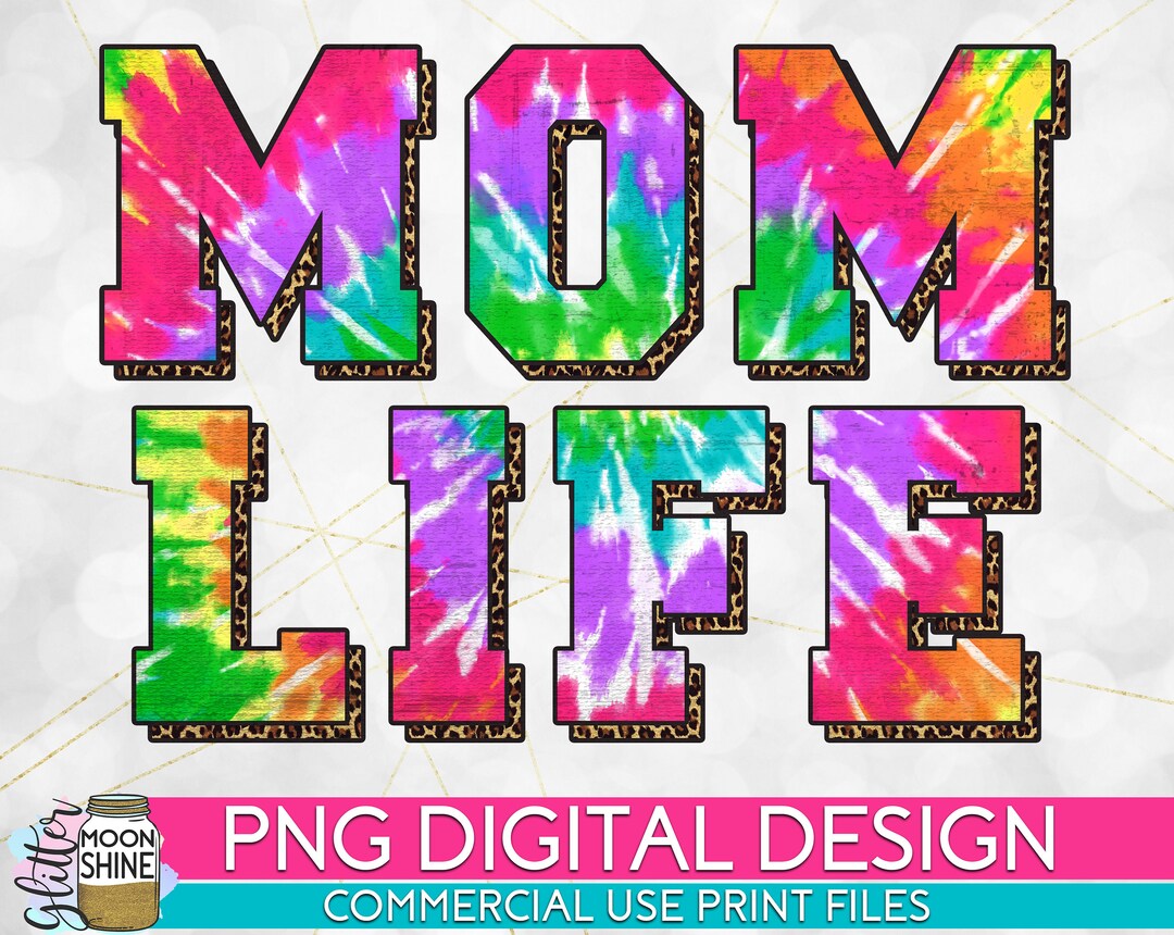Mom Life Tie Dye Layered Leopard PNG Print File for Sublimation or ...
