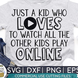 Just A Kid Who Loves To Watch Other Kids svg eps dxf png cutting files for silhouette cameo cricut, Boys, Girls, Cute, Funny, Toddlers