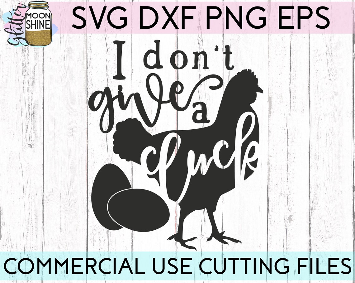 I Don't Give A Cluck Svg Eps Dxf Png Files for Cutting | Etsy