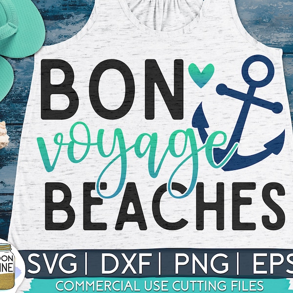 Bon Voyage Beaches svg dxf eps png Files for Cutting Machines Cameo Cricut, Funny, Vacay, Summer, Beach, Vacation, Cruise, Lake