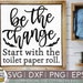 Be the Change Bathroom Svg Eps Dxf Png Files for Cutting Machines Cameo ...