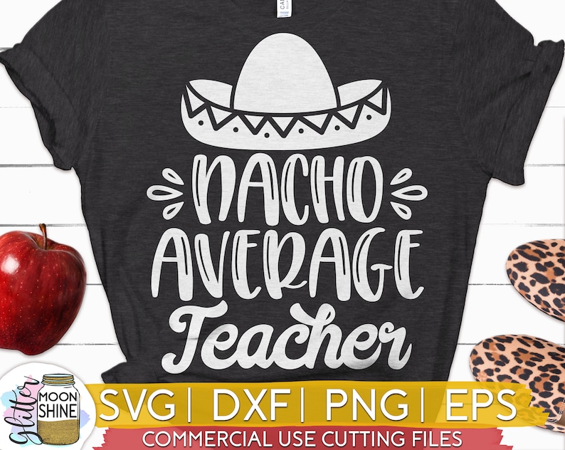 Download Nacho Average Teacher svg eps dxf png cutting files for | Etsy
