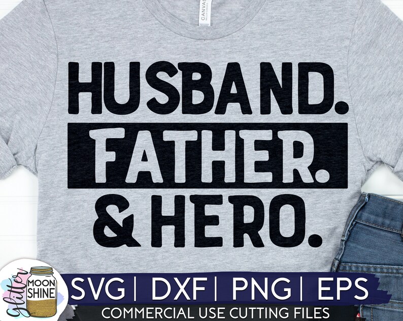 Download Husband Father Hero svg eps dxf png Files for Cutting ...