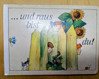 Und raus bist du! von Gunter Gregor und Jutta Hellgrewe, Vintage deutsches Kinderbuch