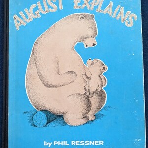 Angust Explains by Phil Ressner, pictures by Crosby Bonsall